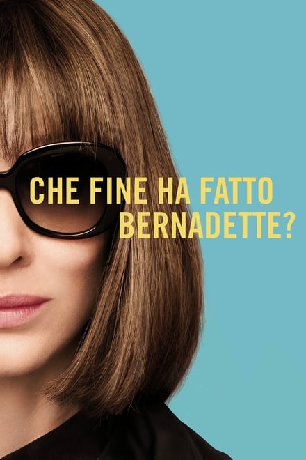 Che fine ha fatto Bernadette